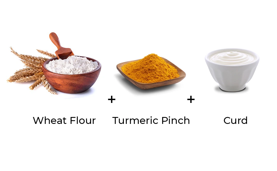 Wheat Flour + Turmeric Pinch + Curd (1)